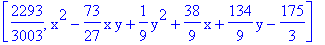 [2293/3003, x^2-73/27*x*y+1/9*y^2+38/9*x+134/9*y-175/3]